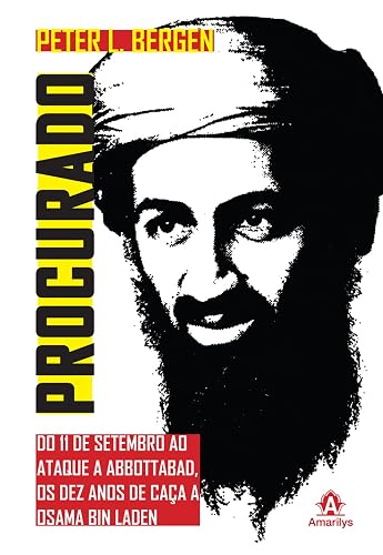 Procurado: Do 11 de setembro ao ataque à Abbottabad, os dez anos de caça a Osama Bin Laden