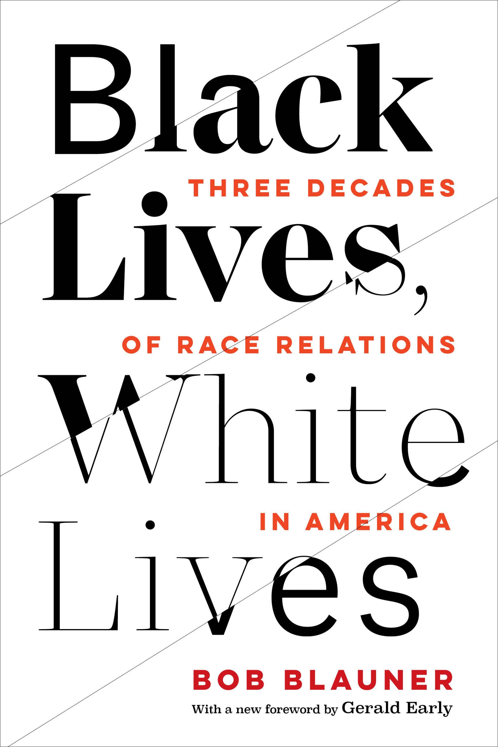 Black Lives, White Lives – Three Decades of Race Relations in America