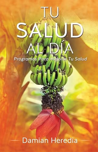 TU SALUD AL DIA (Spanish Edition)