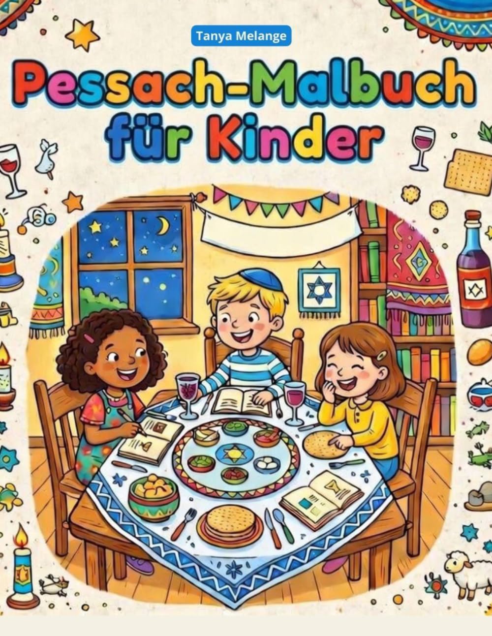 Pessach-Malbuch für Kinder: Ein fröhliches Malbuch rund um die Traditionen von Pessach