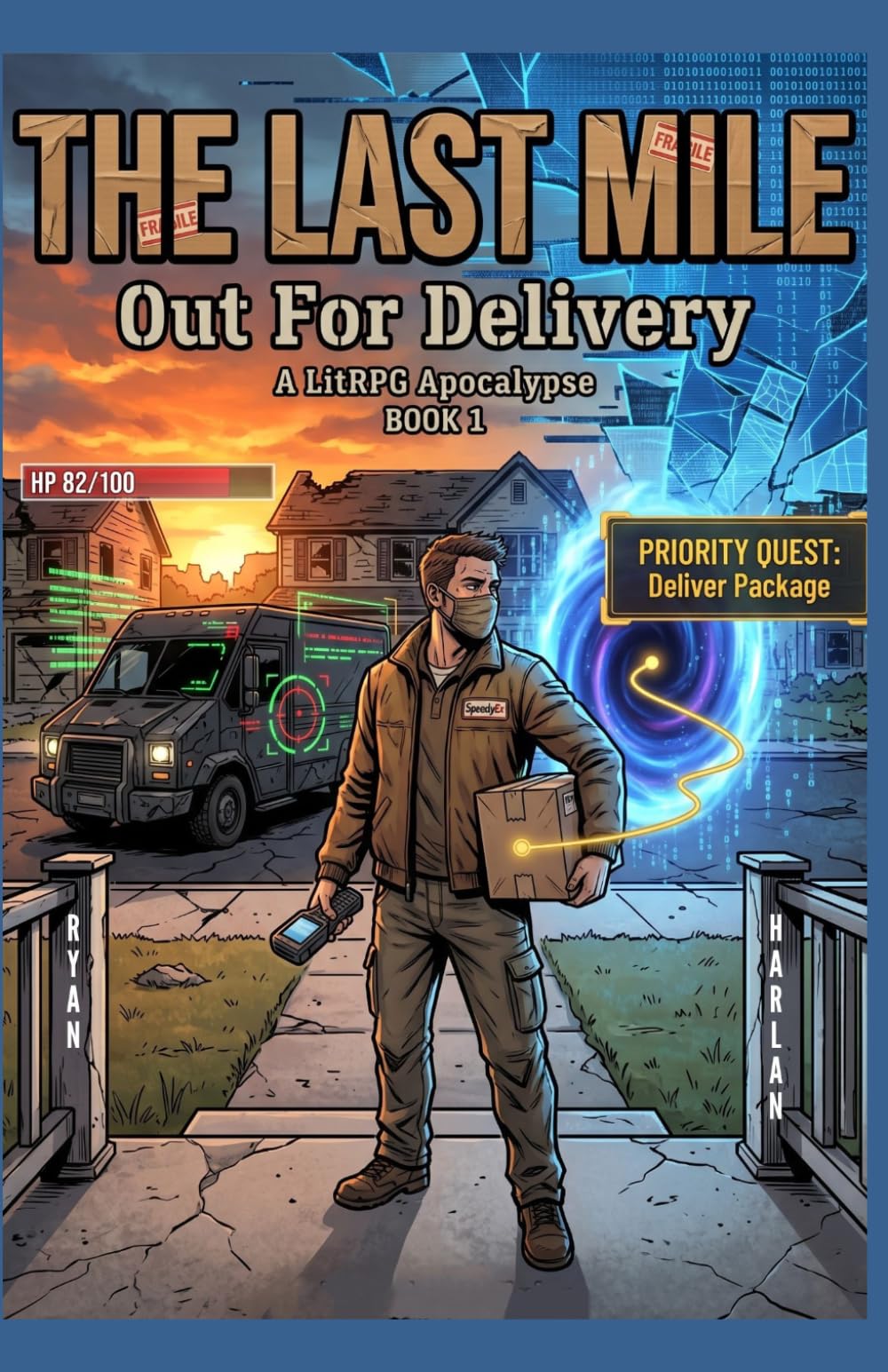 The Last Mile : Out For Delivery: A LitRPG Apocalypse Adventure Book 1