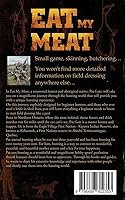 Vista 2 de EAT MY MEAT A BEGINNERS FIELD DRESSING GUIDE FOR SMALL GAME (The Native Ways)