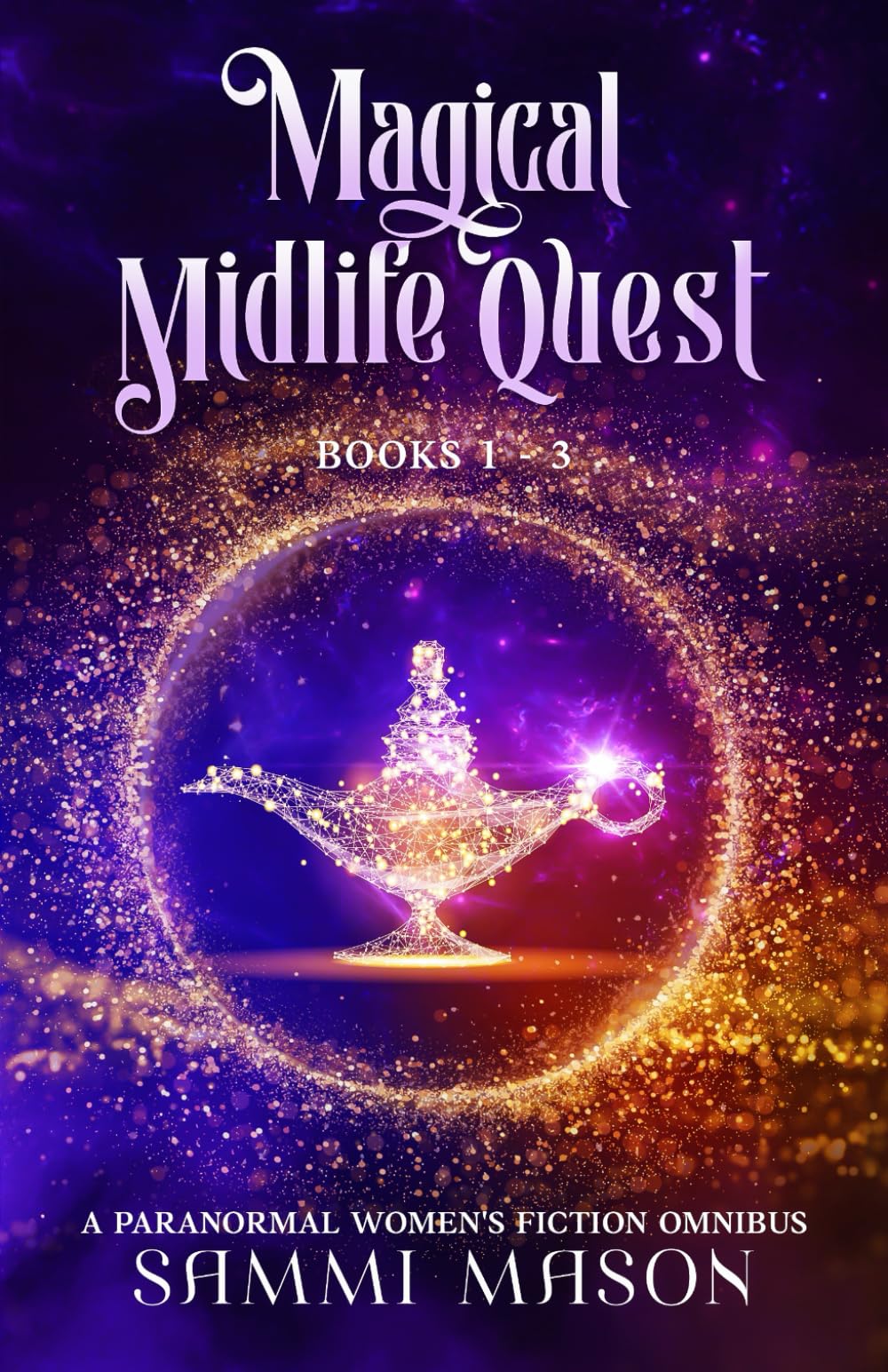 Magical Midlife Quest, Books 1 - 3: A Paranormal Women's Fiction Omnibus