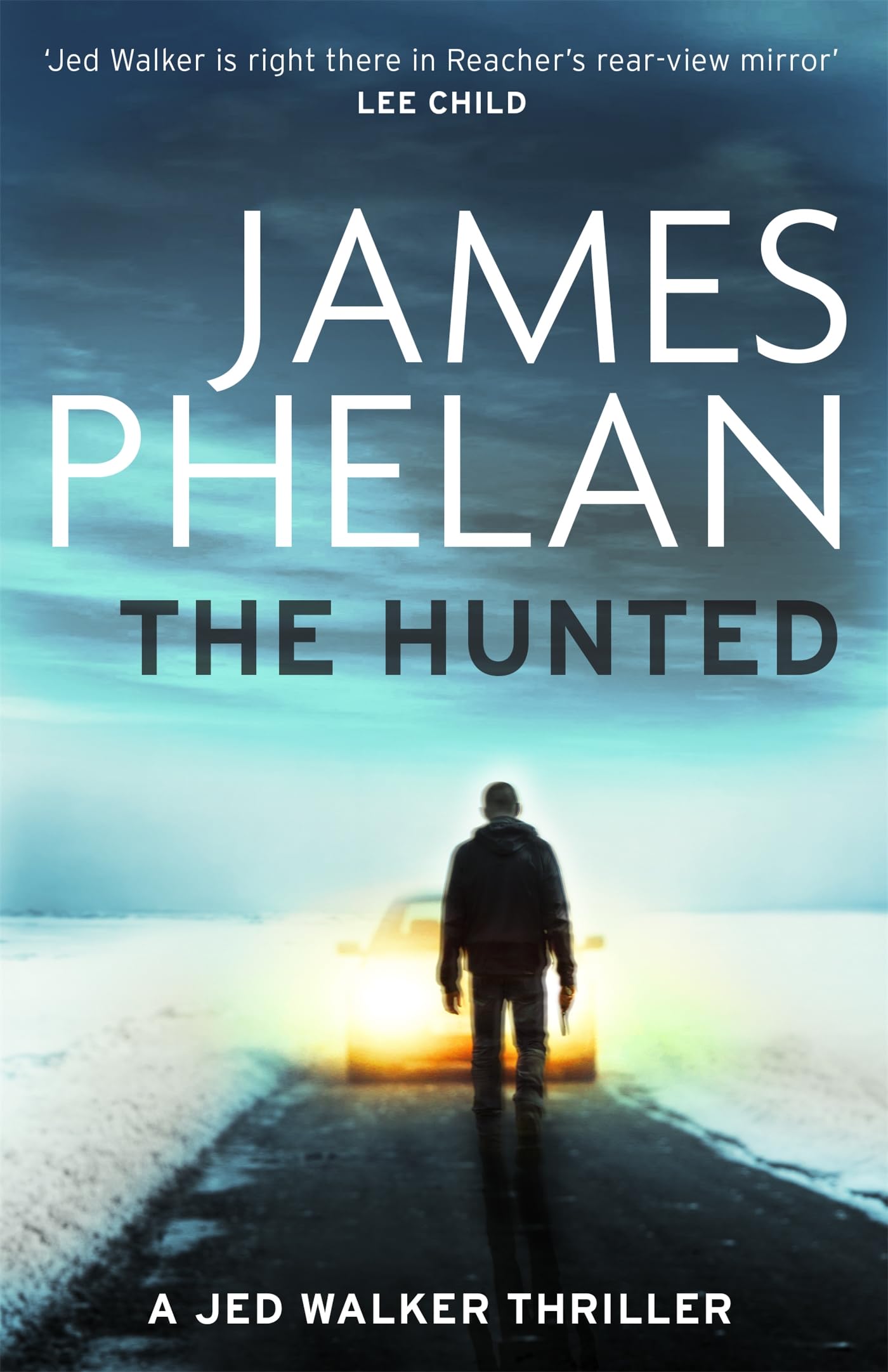 The Hunted (Jed Walker) Paperback – 4 Jan. 2018