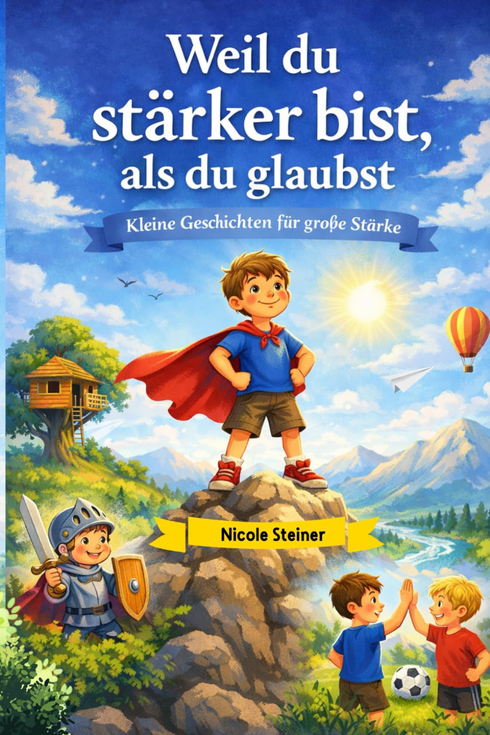 Weil du stärker bist, als du glaubst: Kleine Geschichten für große Stärke