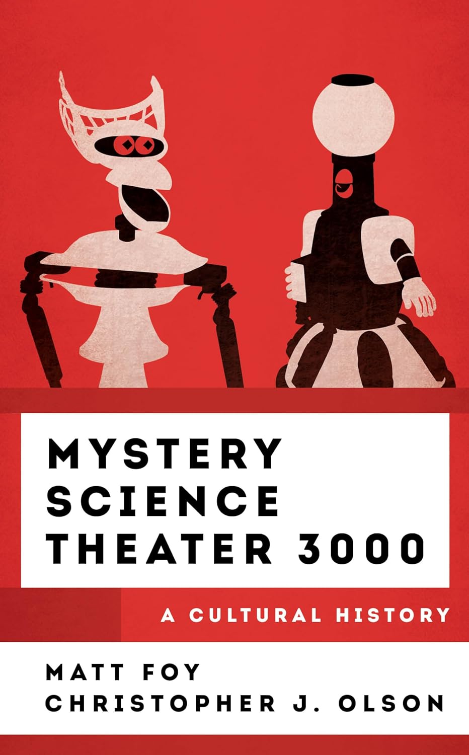 Mystery Science Theater 3000: A Cultural History (The Cultural History of Television)      Hardcover – August 20, 2024