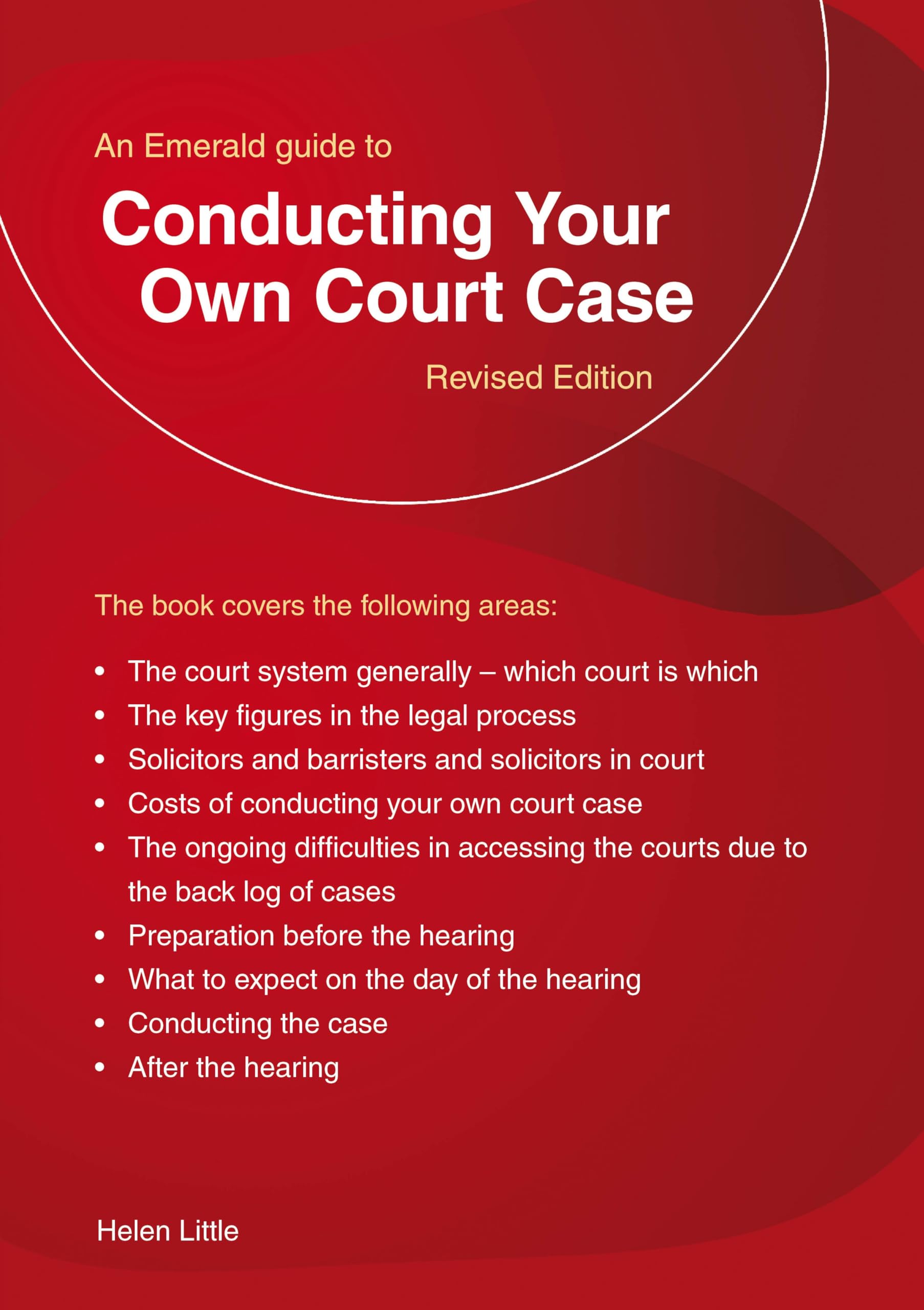 Conducting Your Own Court Case: The Complete Guide to Handling Your Own Case in Court- Updated to 2026