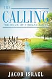 The Calling: The Book Of Thomas James