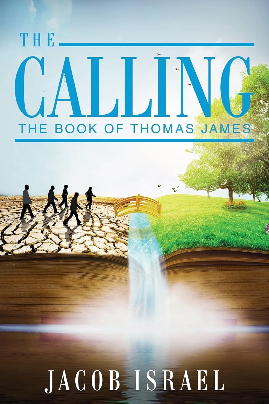 The Calling: The Book Of Thomas James: 1, Israel, Jacob, Good Book