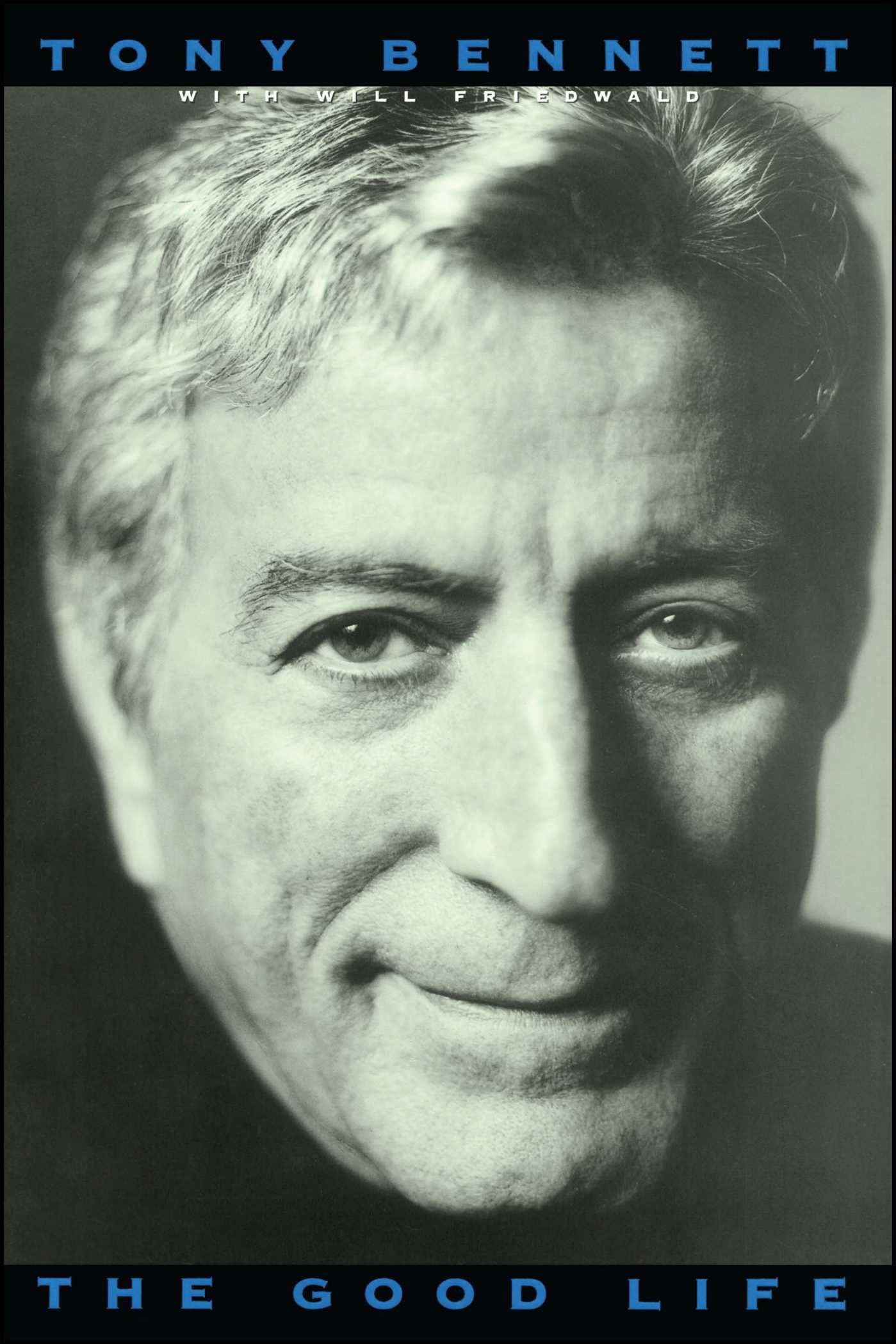 The Good Life: The Autobiography Of Tony Bennett By Tony Bennett