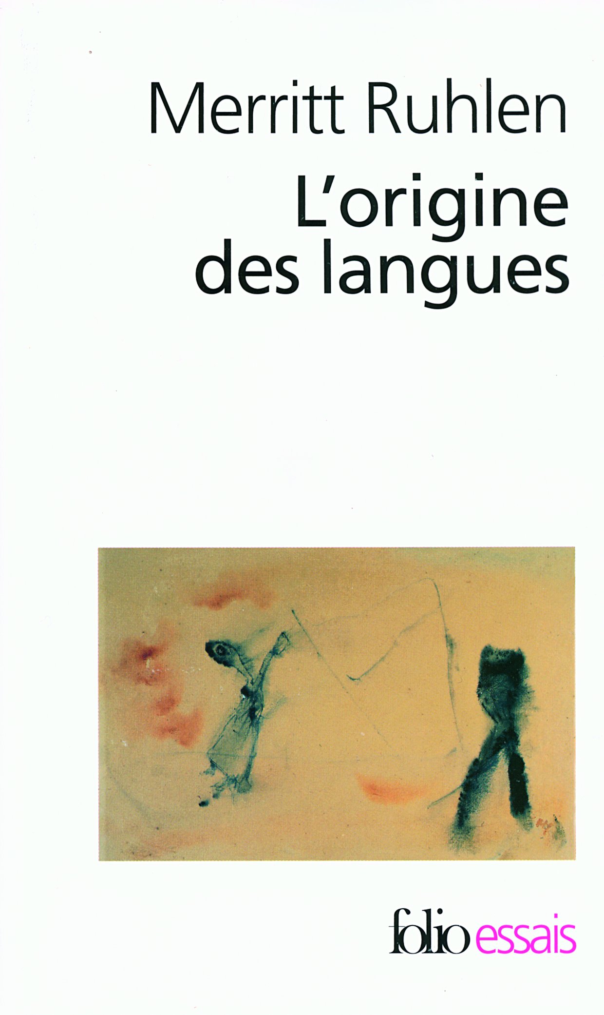 L'Origine DES Langues: SUR LES TRACES DE LA LANGUE MERE: A34103 (Folio Essais)