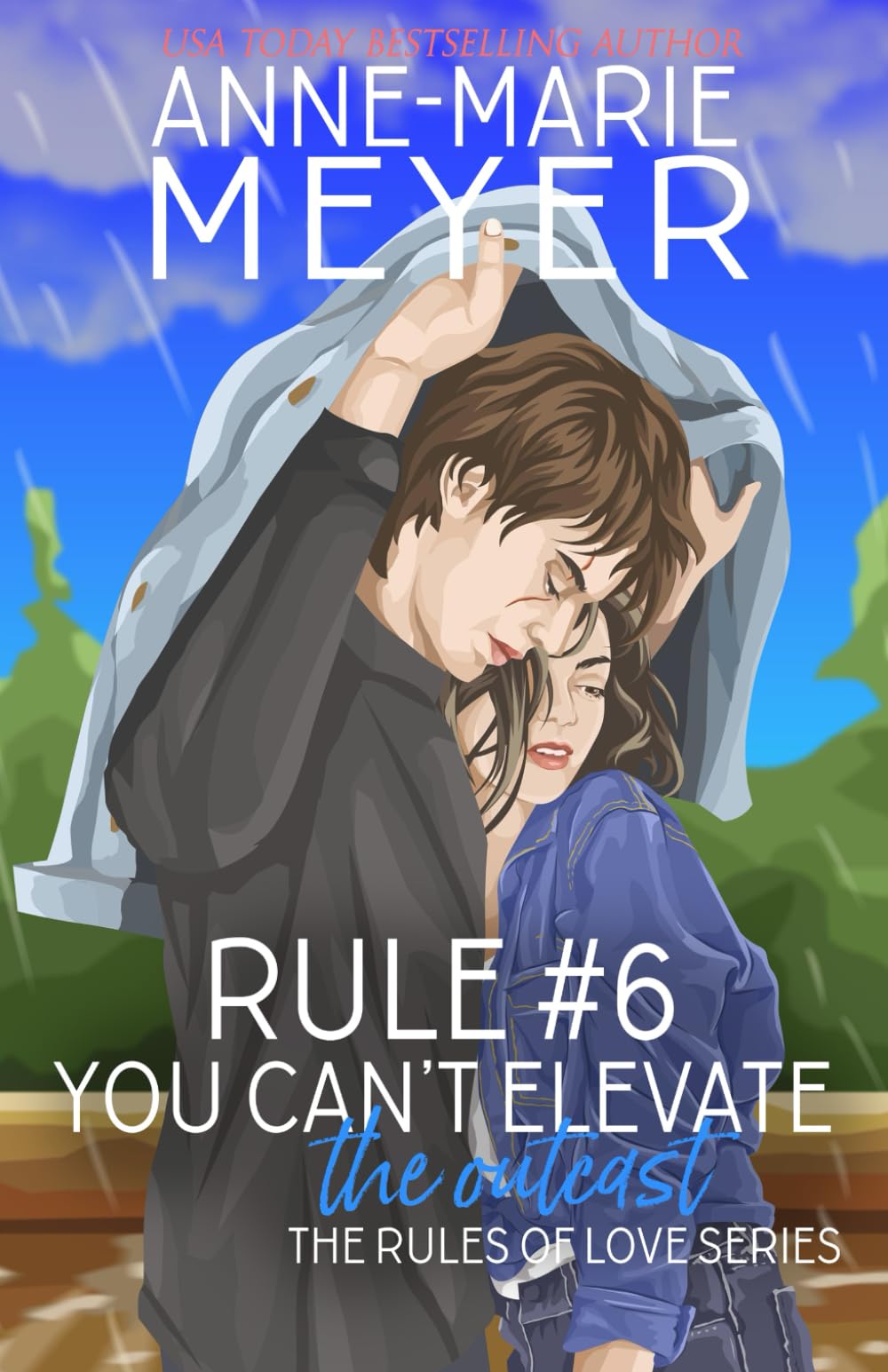 Rule #6: You Can't Elevate the Outcast: A Standalone Sweet High School Romance (The Rules of Love)