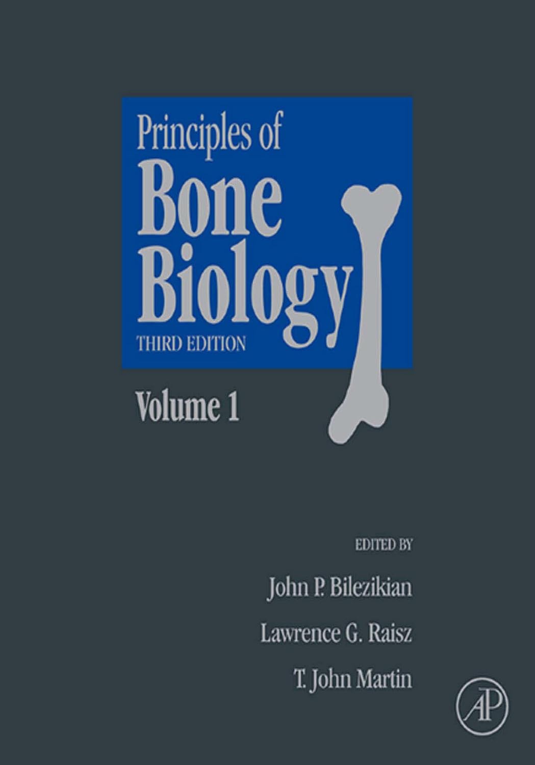 Principles of Bone Biology (Bilezikian, Principles of Bone Biology 2 Vol Set)