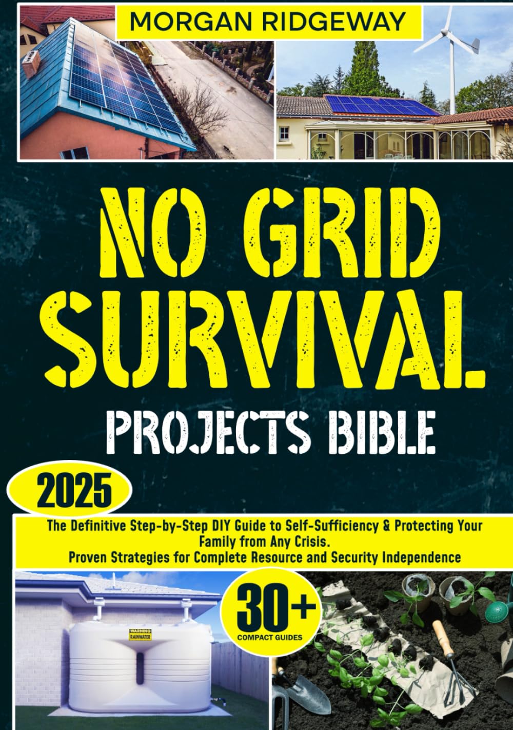No Grid Survival Projects Bible: The Definitive Step-by-Step DIY Guide ...
