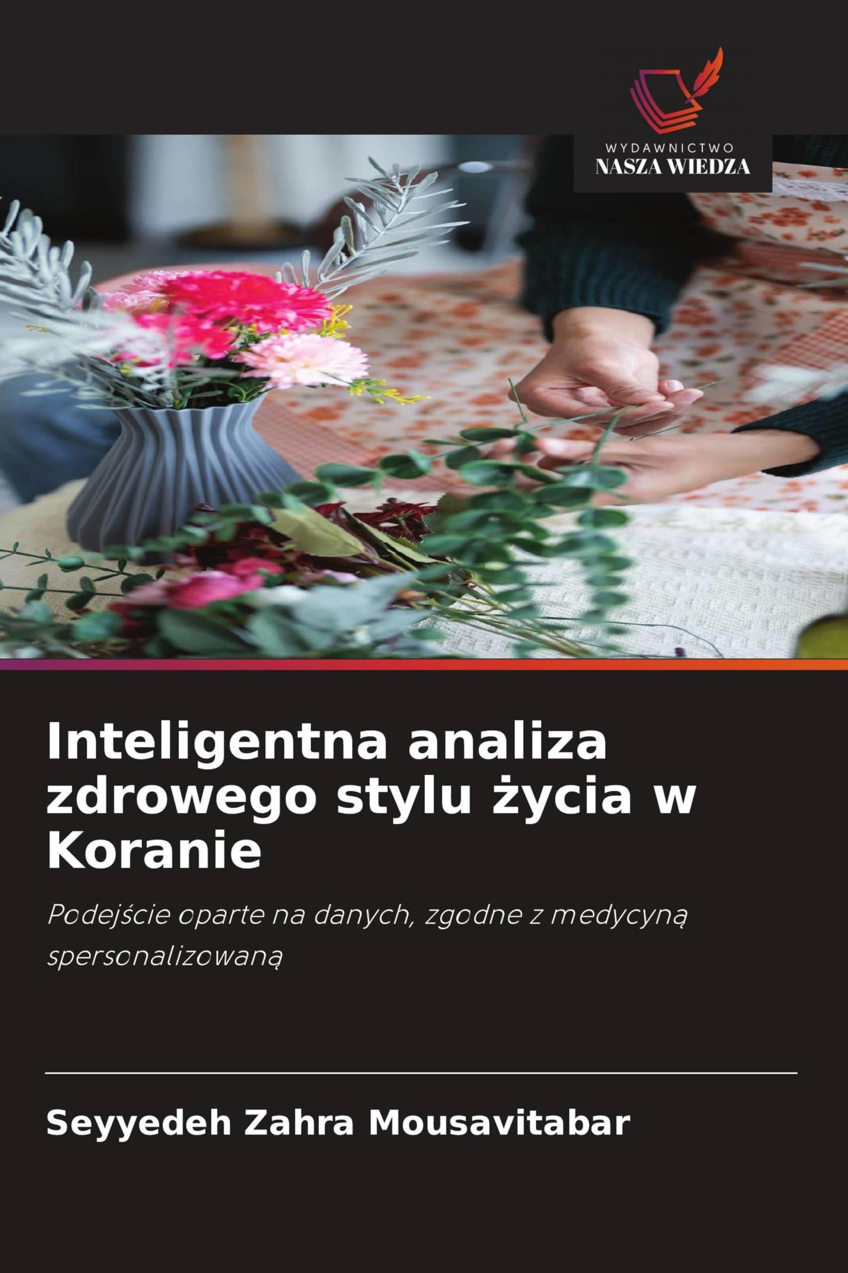 Inteligentna analiza zdrowego stylu ¿ycia w Koranie: Podej¿cie oparte na danych, zgodne z medycyn¿ spersonalizowan¿