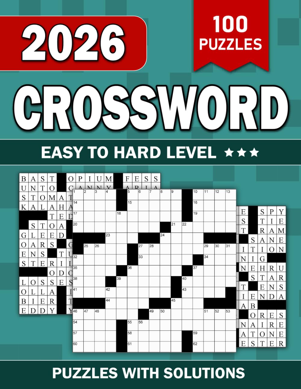 100 Crossword Puzzle Book For Adults and Seniors with Puzzles and Solutions: 100 Crossword Puzzles That Grow With You – Easy, Medium, Hard + Complete Answer Key