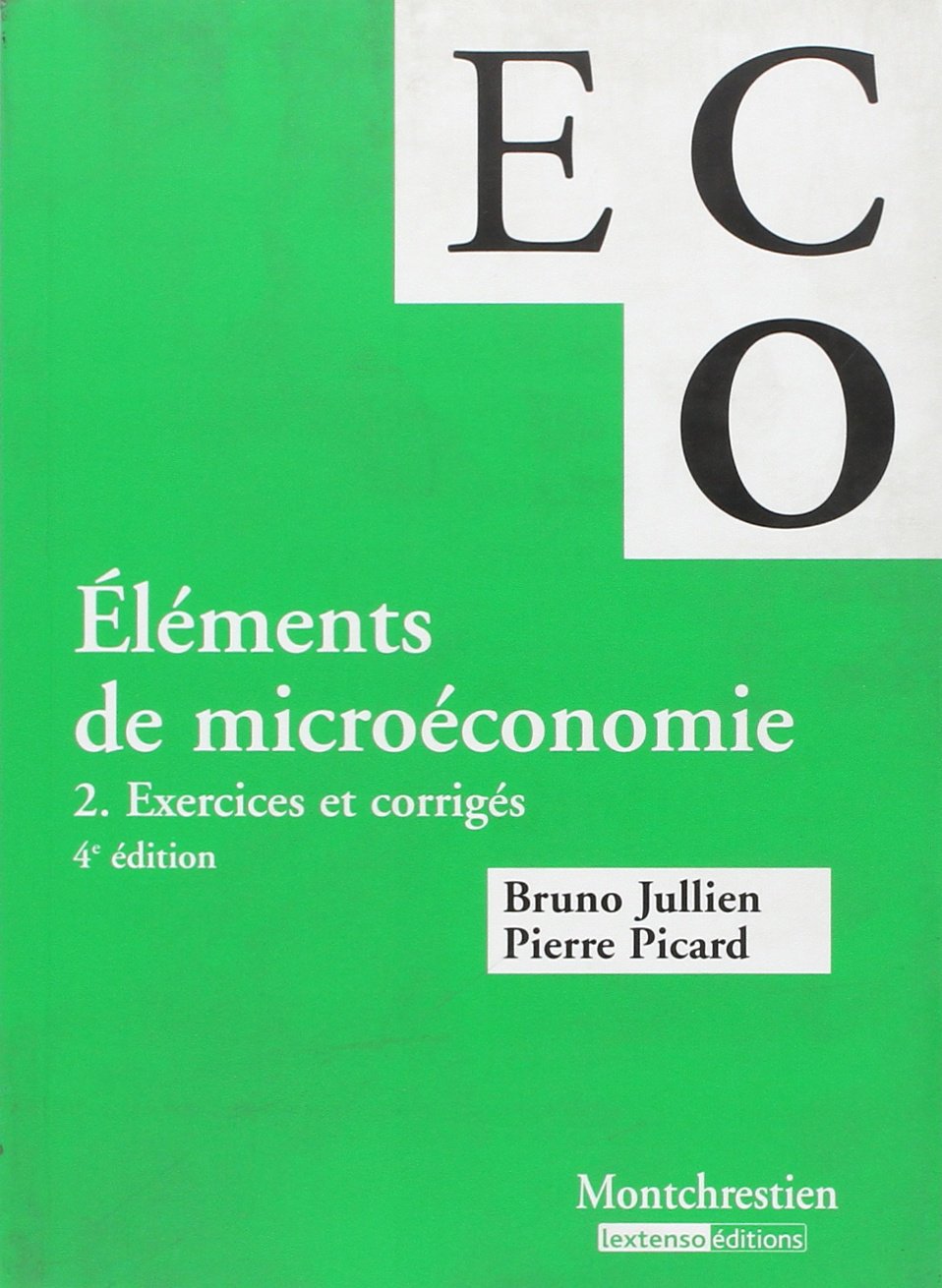 éléments de micro-économie. exercices et corrigés - 4ème édition (2): Volume 2, Exercices et corrigés