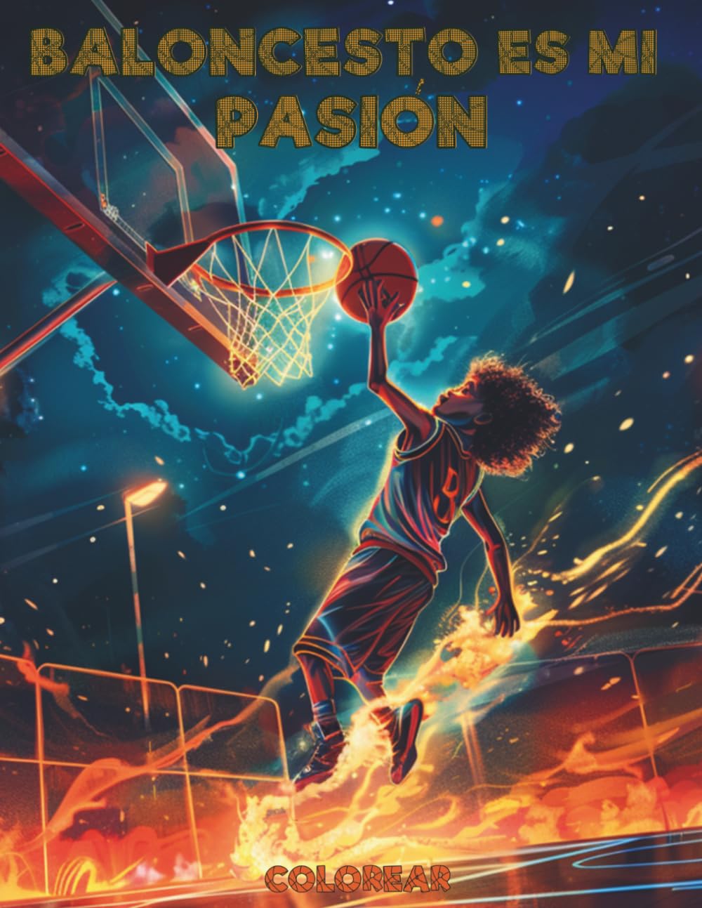 Baloncesto es mi Pasión: Libro de Colorear de Baloncesto para Todas las Edades: Explora Jugadores Icónicos de Todo el Mundo con sus Banderas ... Curiosidades Interesantes sobre el Baloncesto