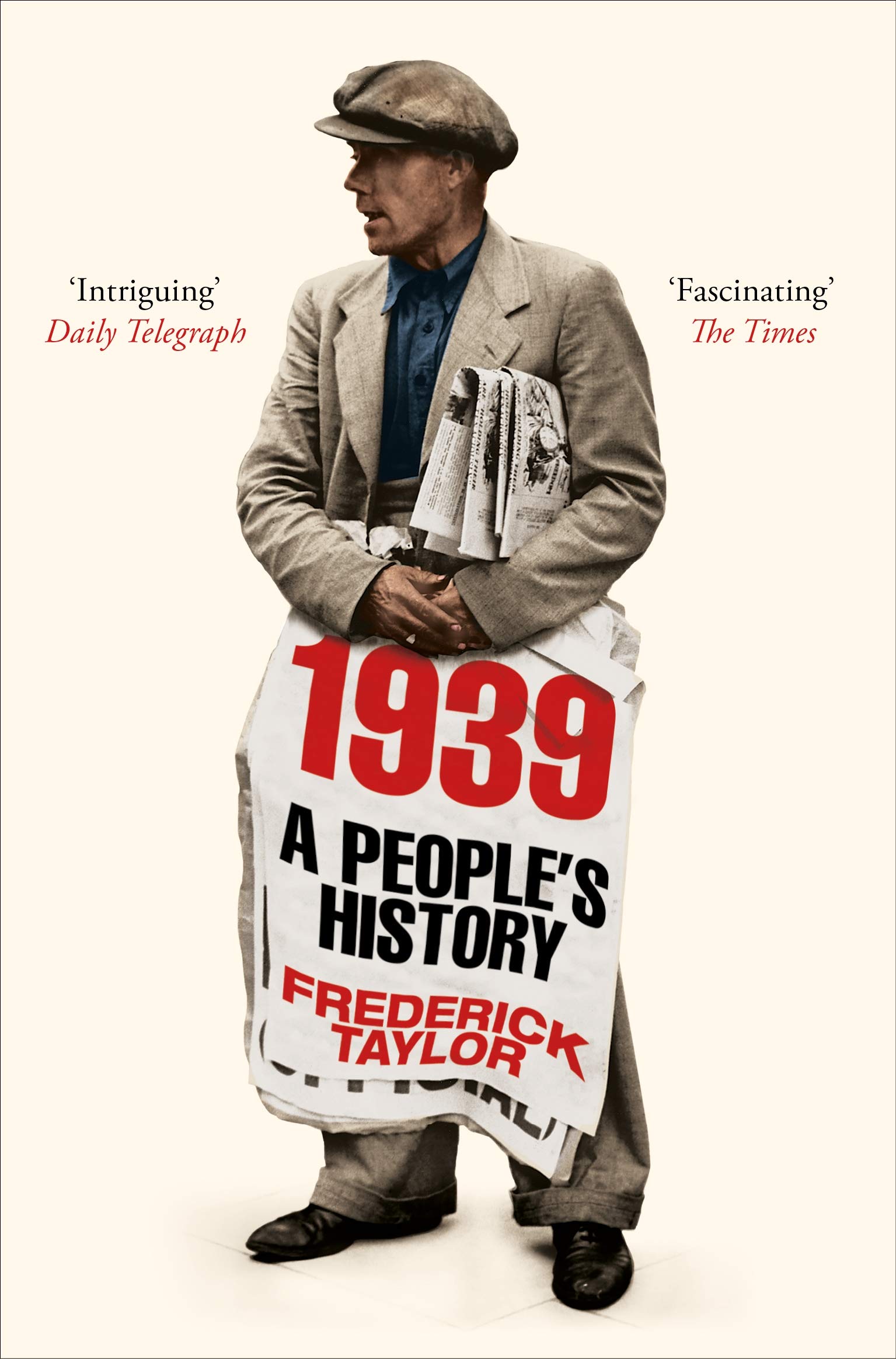 1939 A People's History by Frederick Taylor (Paperback Book)