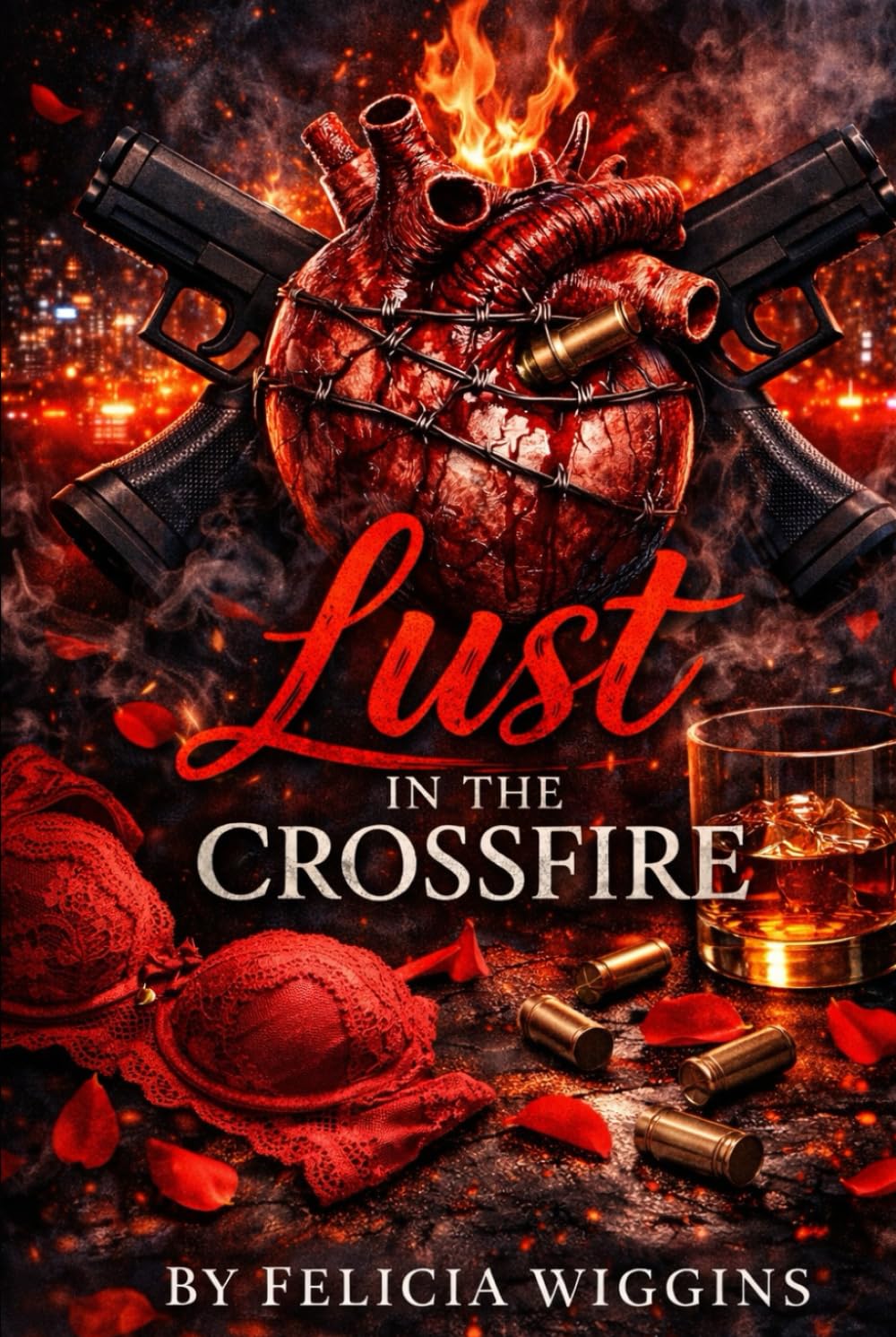 Lust In The Crossfire: If We Burned, We Burned Together