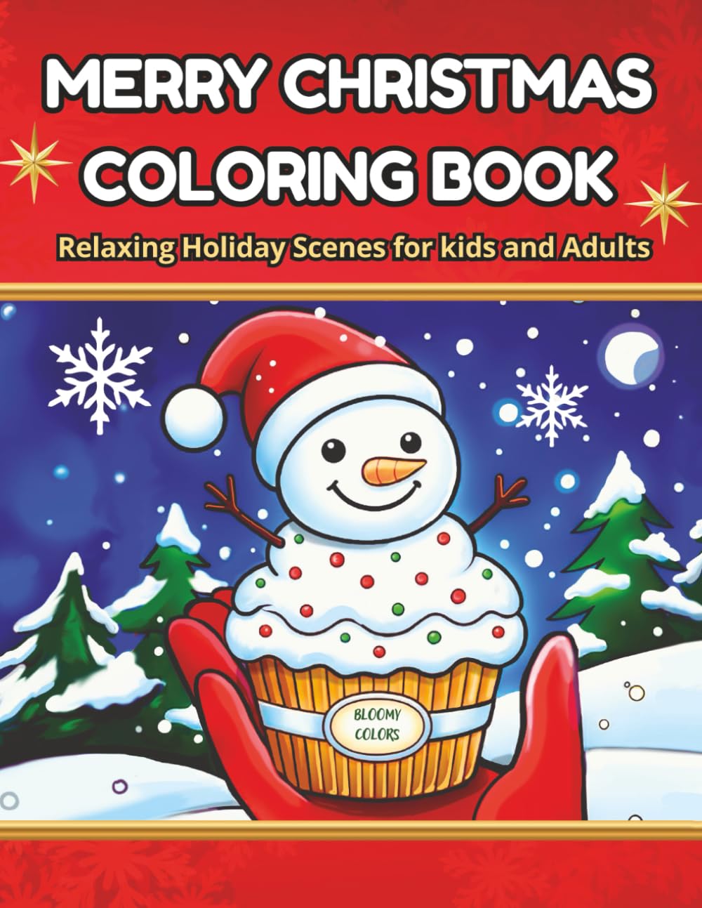 Merry Christmas Coloring Book: Relaxing Holiday Scenes For Kids And Adults