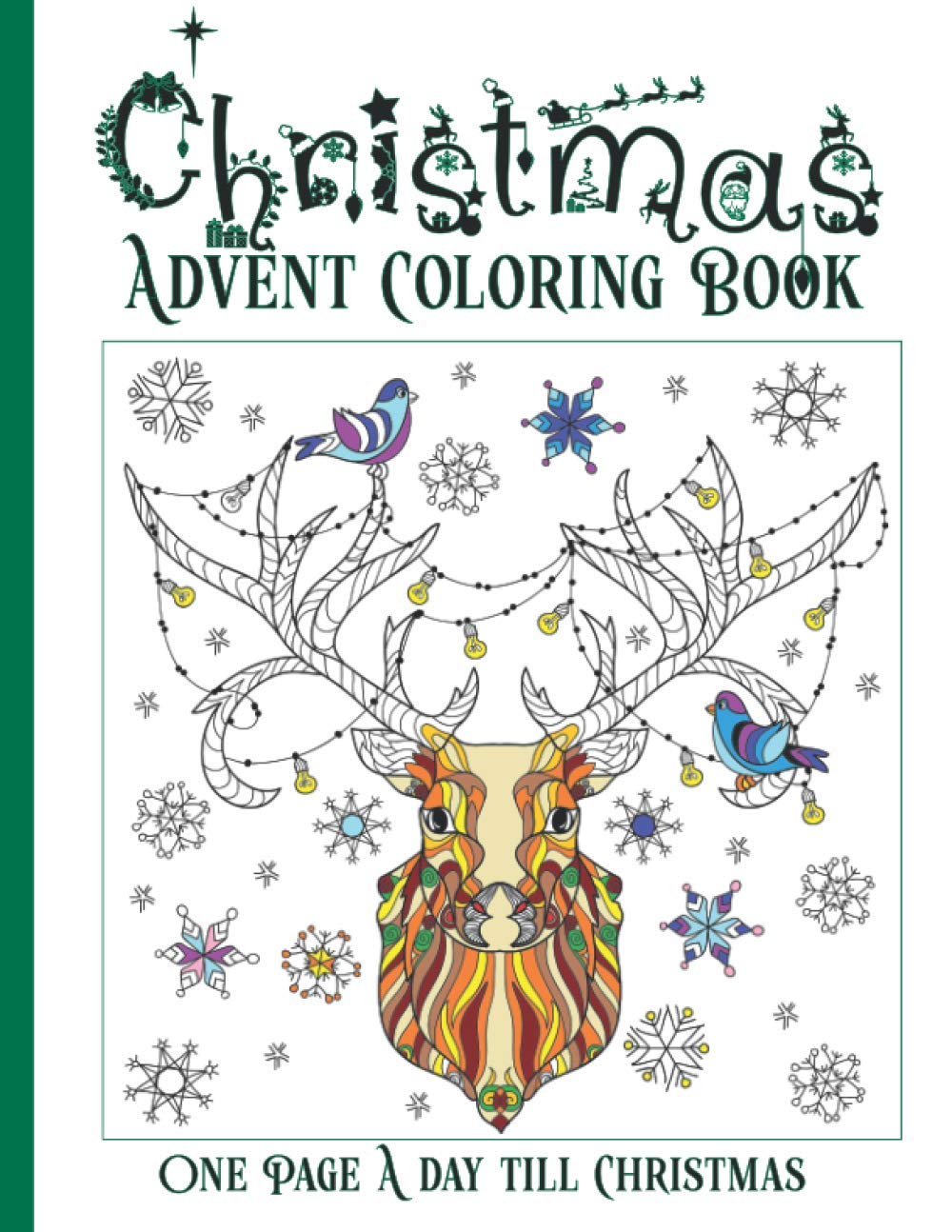 Christmas Advent Coloring Book: Color One Page a Day Till Christmas, Fun Coloring Book for Adults and Teens