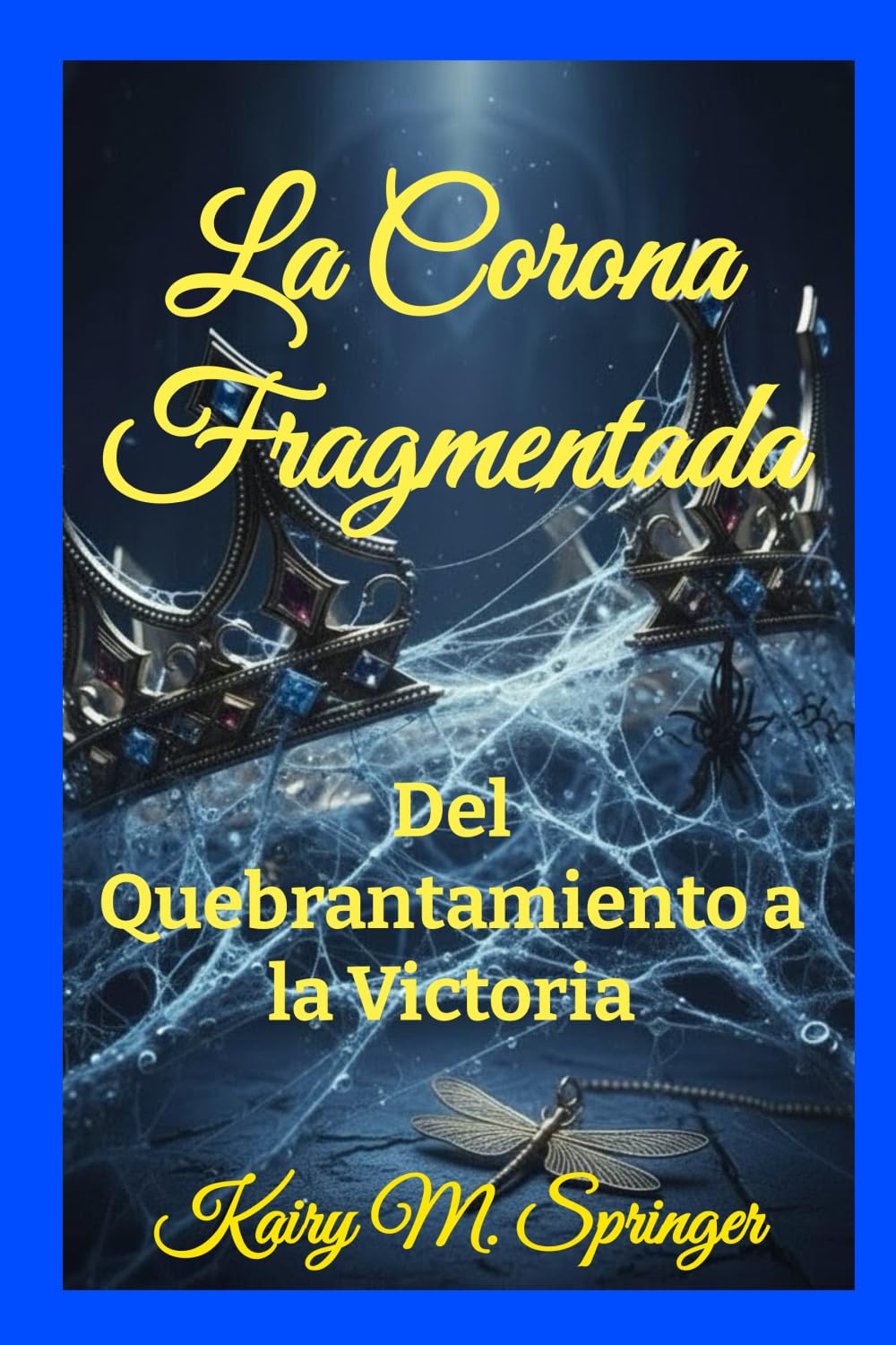 La Corona Fragmentada: Del Quebrantamiento a la Victoria
