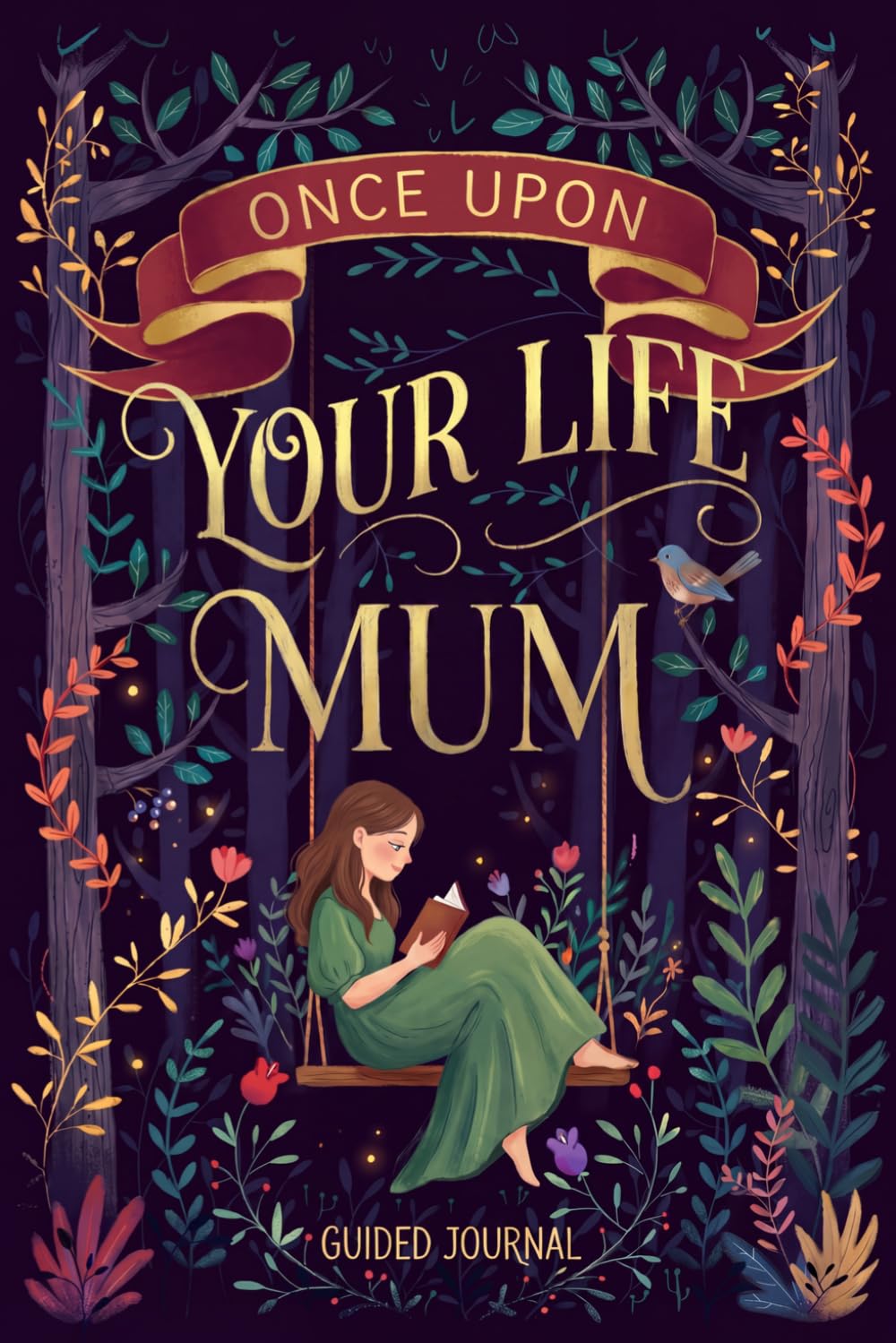 Once Upon Your Life, Mum: A Mother's Guided Journal and Fill-in-the-Blank Memory Keepsake Book to Share Her Life Story & Adventures