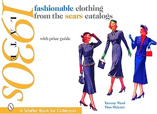 Fashionable Clothing from the Sears Catalogs: Late 1930s (Schiffer Book for Collectors) - Buy now