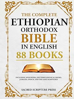 The Complete Ethiopian Orthodox Bible in English: 88 Books, Including Apocrypha, Deuterocanonical Books, Jubilees, Enoch, and The Lost Scriptures