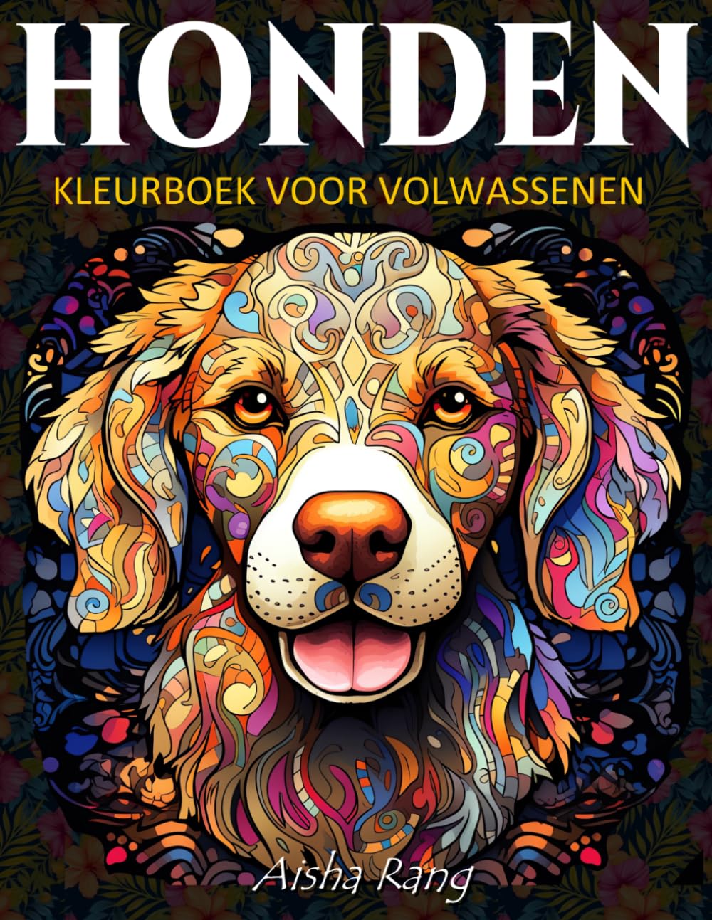 Honden Kleurboek voor Volwassenen: Met 50 prachtige illustraties van honden in verschillende stijlen: realistische honden in grijstinten, mandala- en zentangle-honden, puppy's... en nog veel meer.