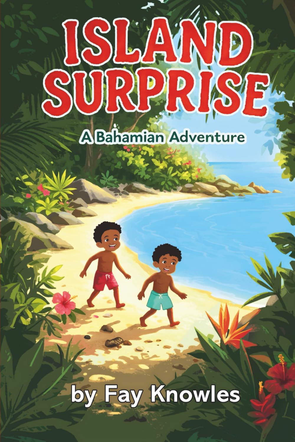 ISLAND SURPRISE: A BAHAMIAN ADVENTURE