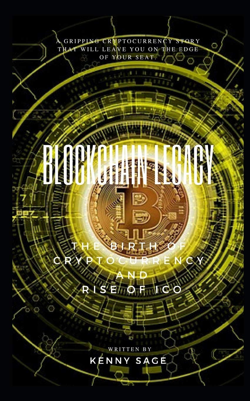 Blockchain Legacy The Birth Of Cryptocurrency And Rise Of Ico | Desertcart  Seychelles