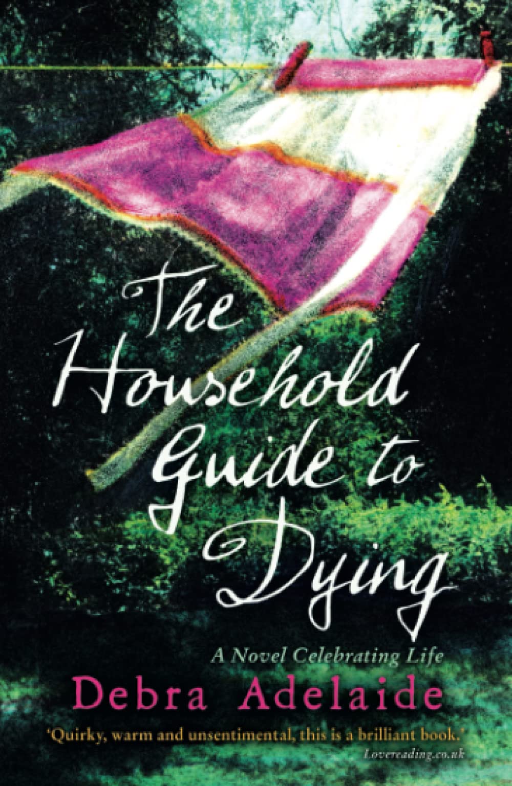 THE HOUSEHOLD GUIDE TO DYING: A Moving Contemporary Fiction Novel of Dark Humour and Family Secrets