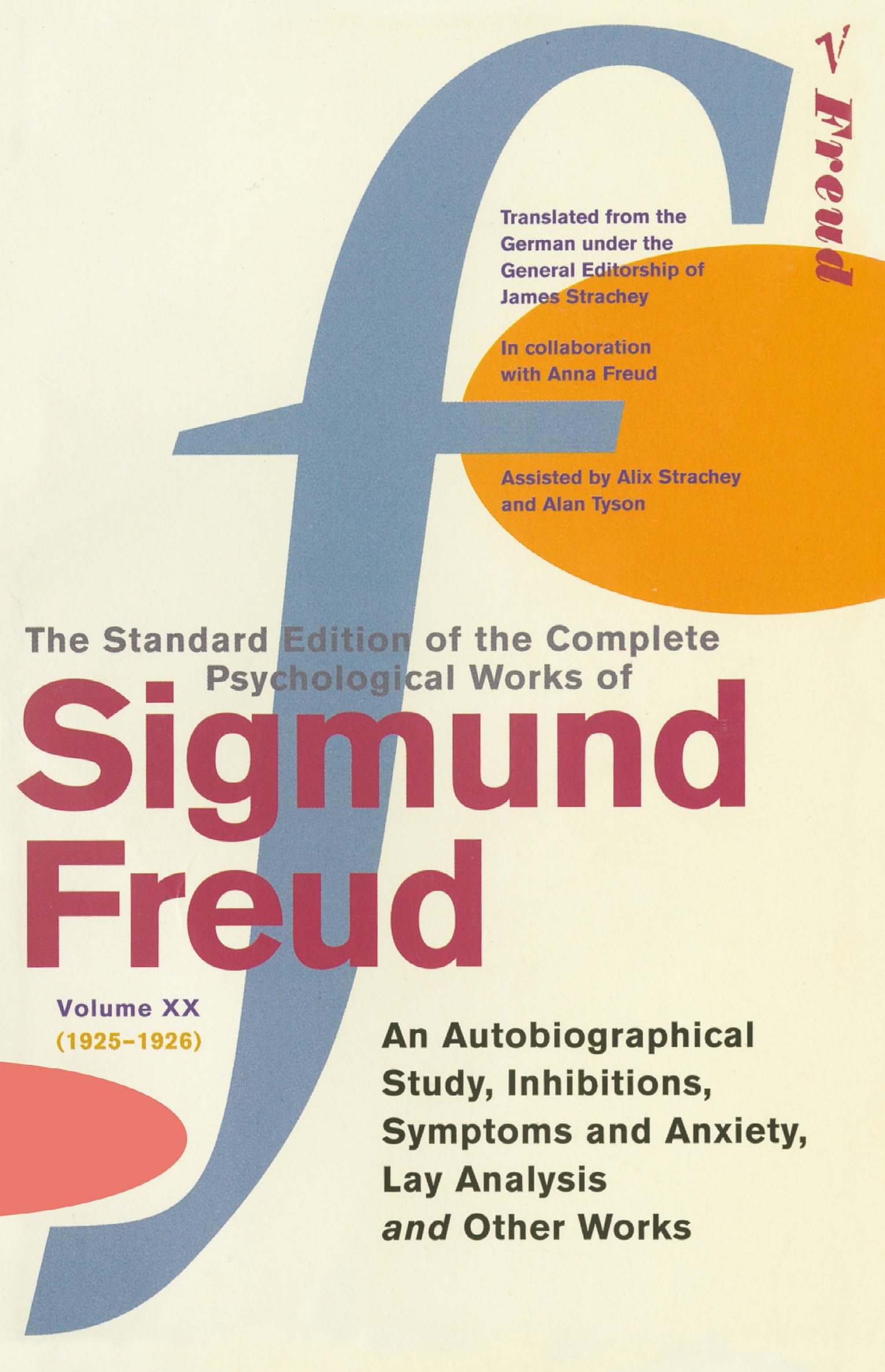 Buy The Complete Psychological Works of Sigmund Freud, Volume 20: An Autobiographical Study, Inhibitions, Symptoms and Anxiety, Lay Analysis and Other Works (1925 - 1926) — BookShops.in