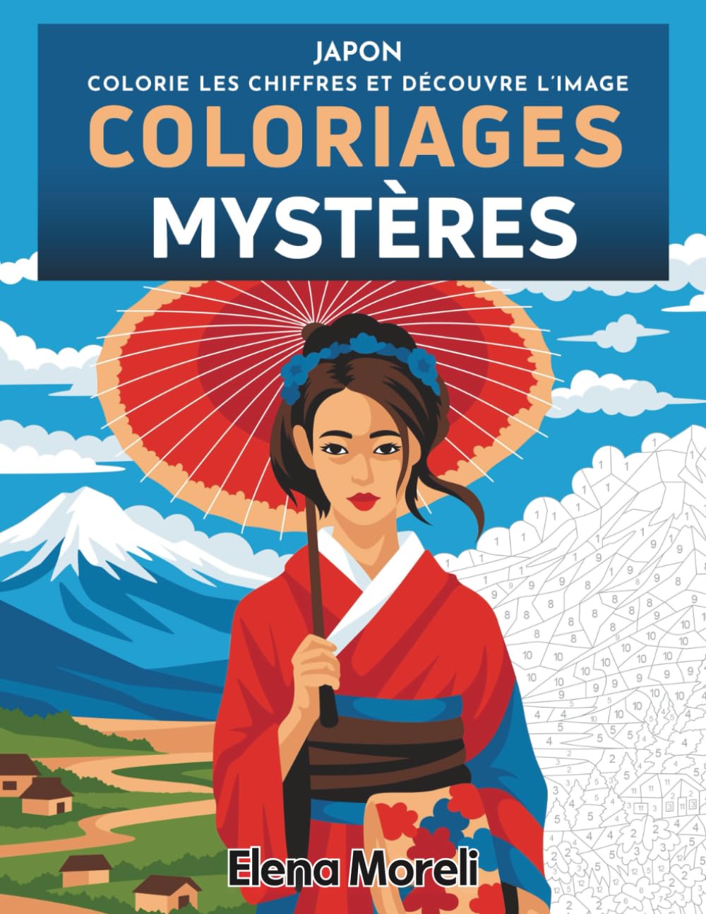 Japon - Coloriages Mystères: Livre de coloriage par numéro pour adultes - Dessins numérotés anti-stress