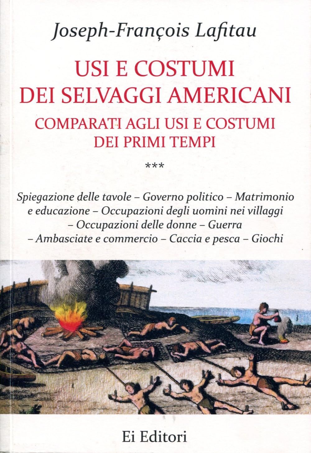 Usi e costumi dei selvaggi americani comparati agli usi e costumi dei primi tempi (Vol. 3)