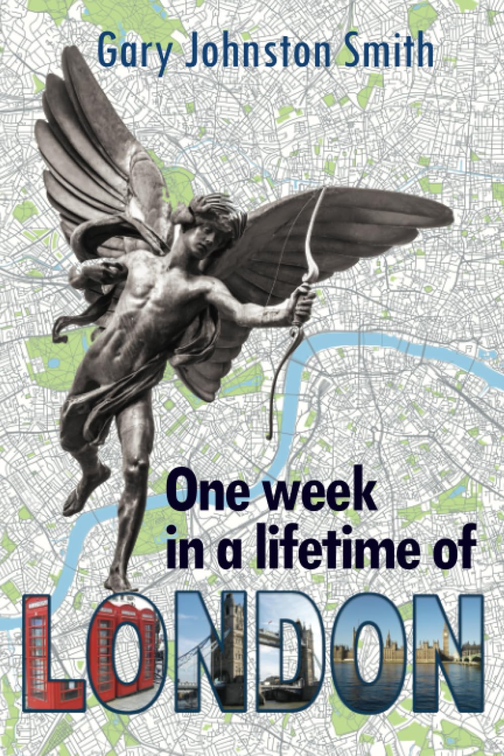 ONE WEEK IN A LIFETIME OF LONDON