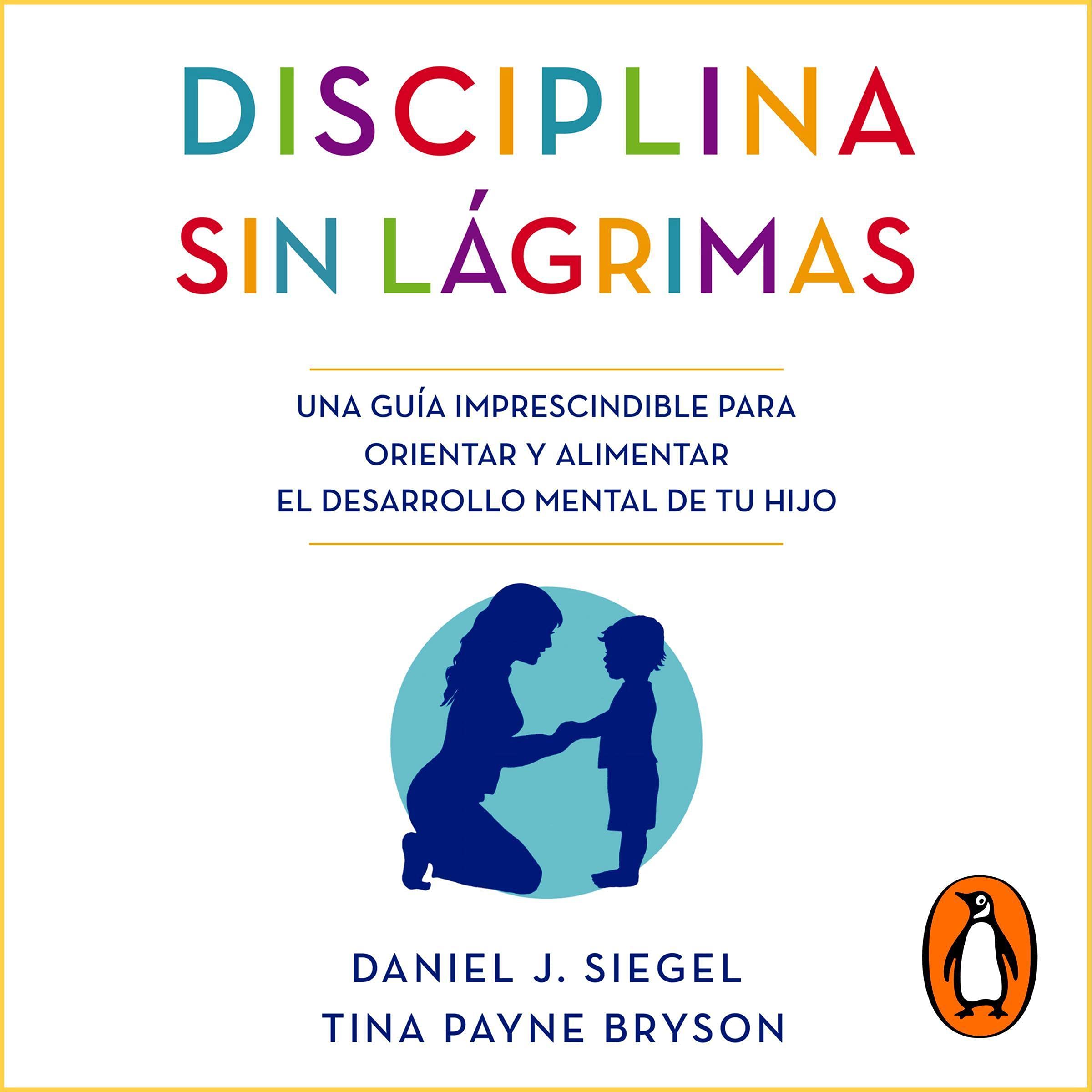 Disciplina sin lágrimas [No Drama Discipline]