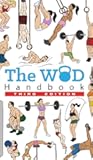 The WOD Handbook - 3rd Edition: Over 280 pages of beautifully illustrated WOD's