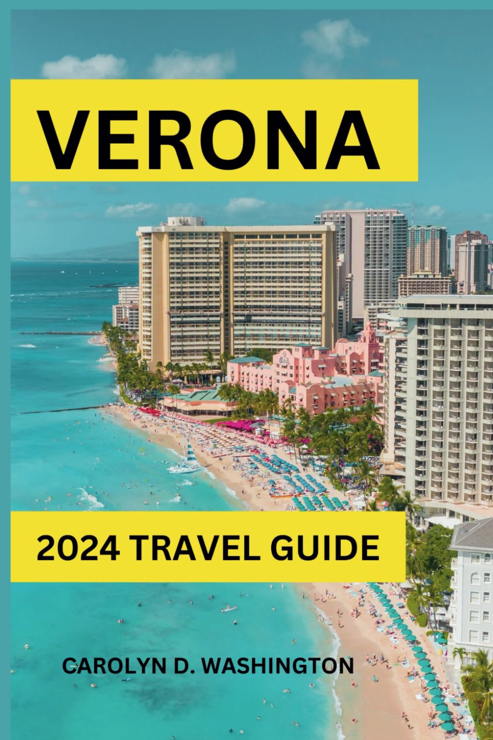 VERONA TRAVEL GUIDE 2024: "Discover Verona's Timeless Charms: A Comprehensive Travel Guide to Unveil Historic Landmarks, Culinary Delights, and the Romance Woven Into Every Cobblestone."