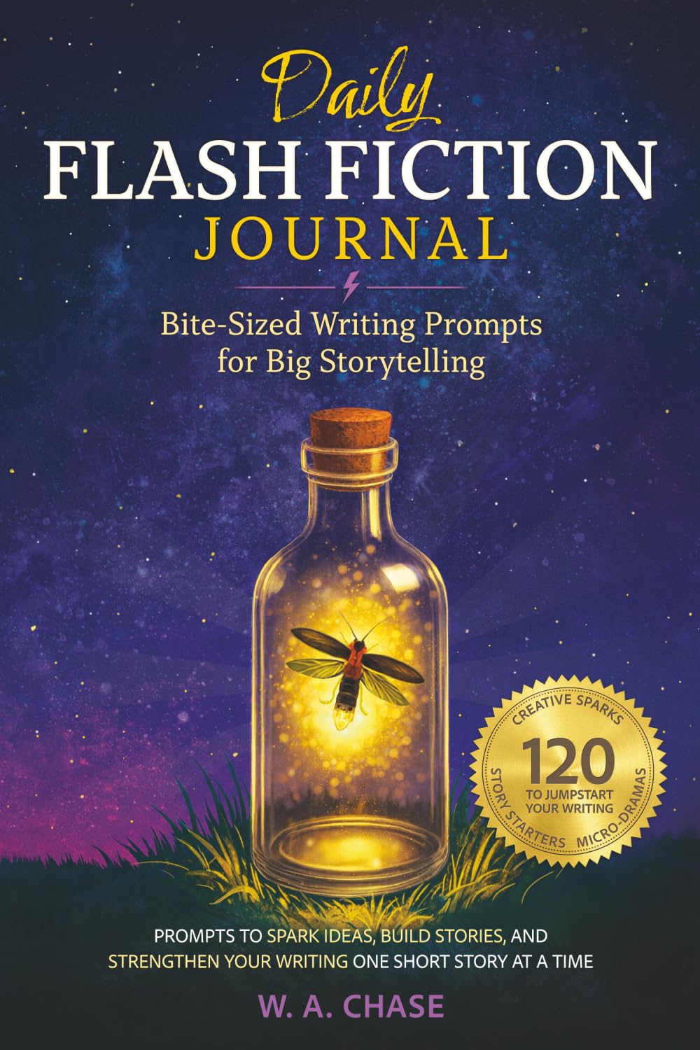 Daily Flash Fiction Journal: Bite-Sized Writing Prompts for Big Storytelling