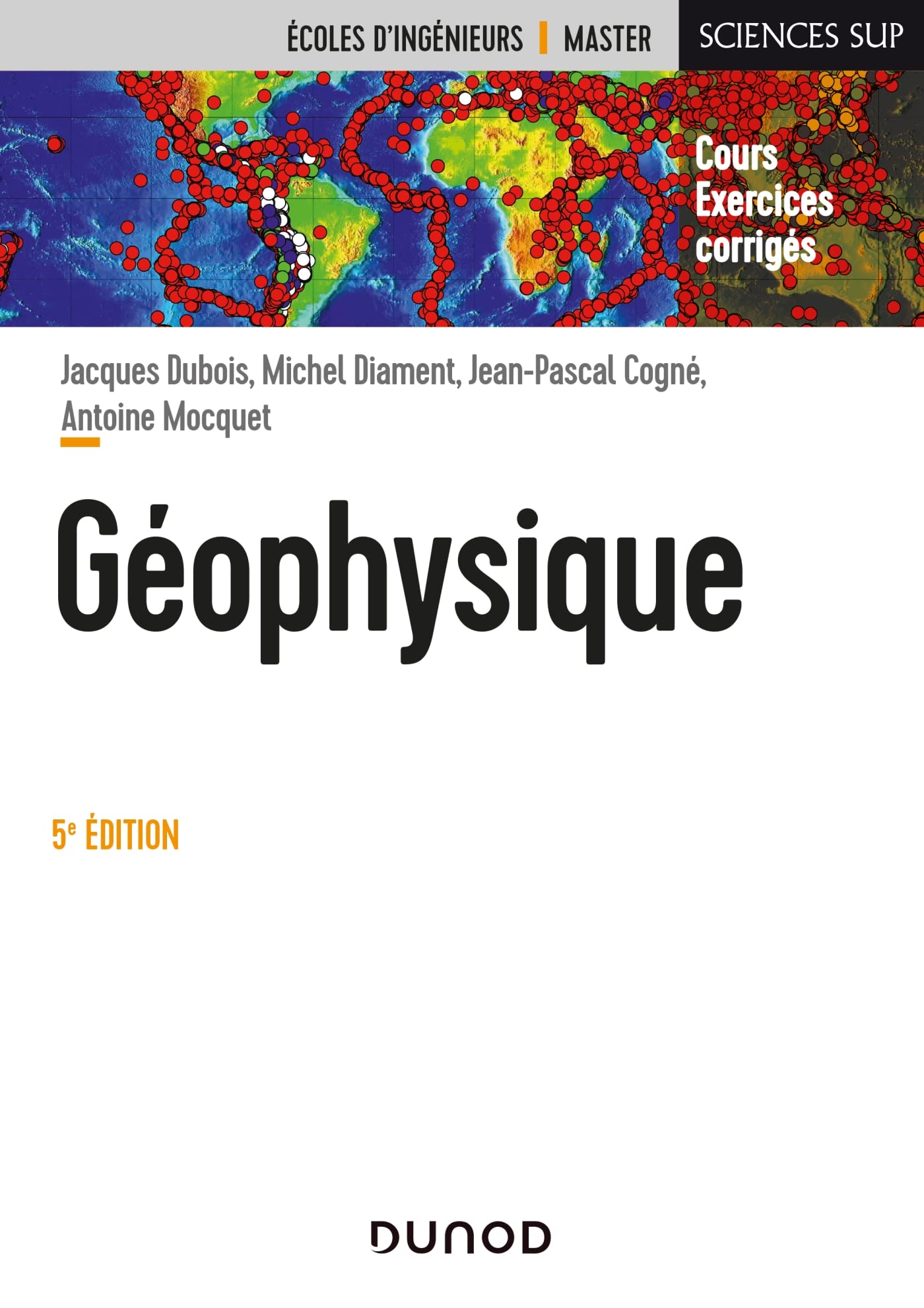 Géophysique - 5e éd.: Cours avec exercices corrigés