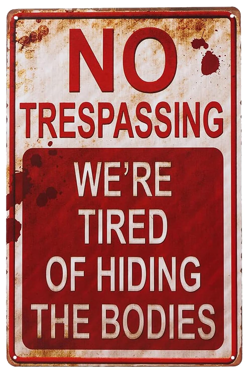 Hioni No Trespassing We're Tired of Hiding The Bodies Metal Tin Sign, Vintage Plaque Wall Decor