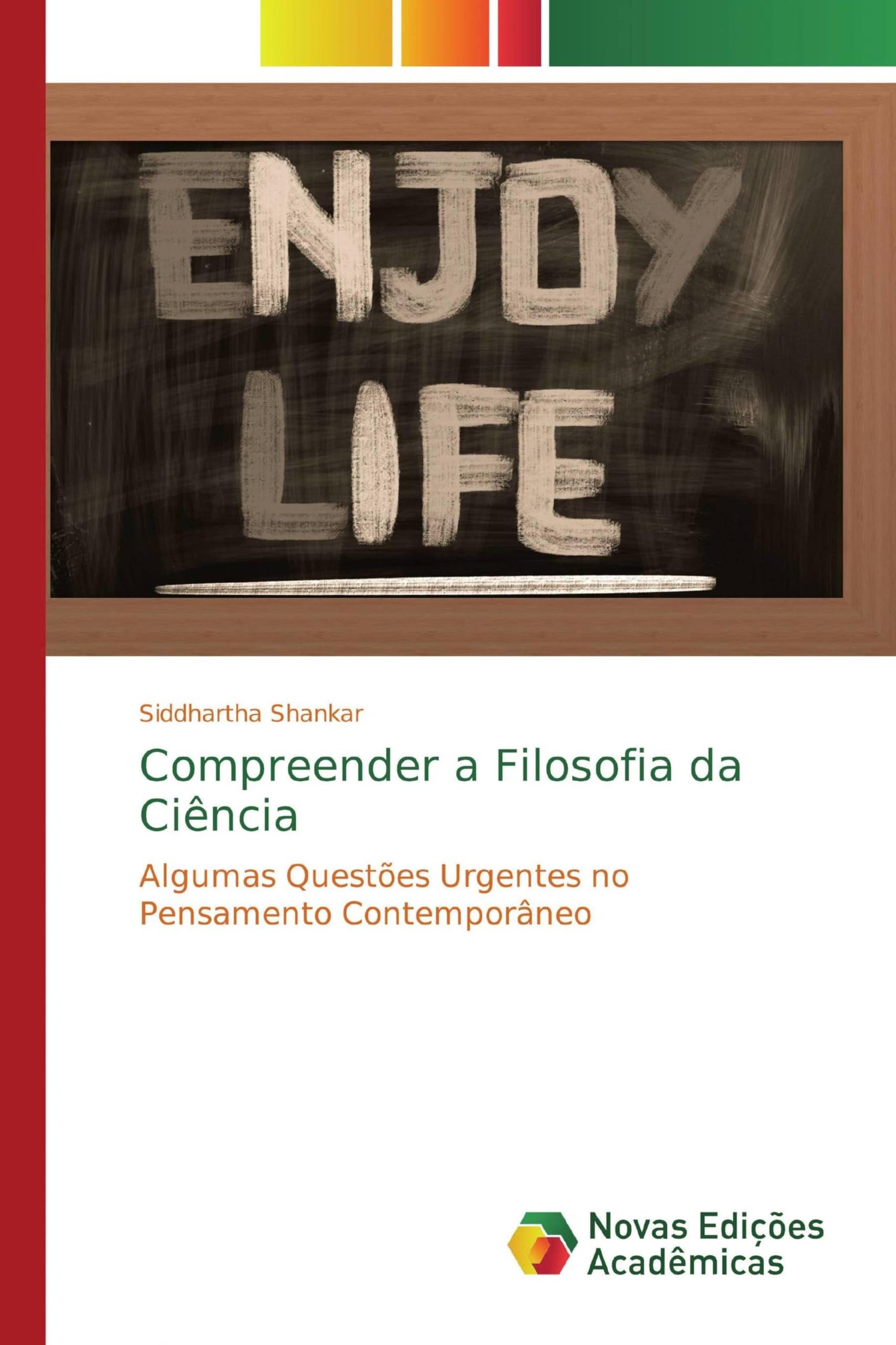 Compreender a Filosofia da Ciência: Algumas Questões Urgentes no Pensamento Contemporâneo