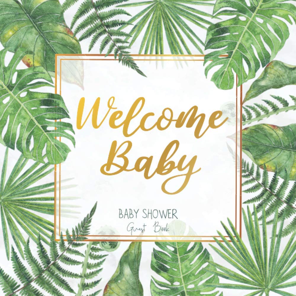 Tropical Baby Shower Welcome Baby Guest Book Safari Jungle Theme: Greenery Leaves & Golden Frame
