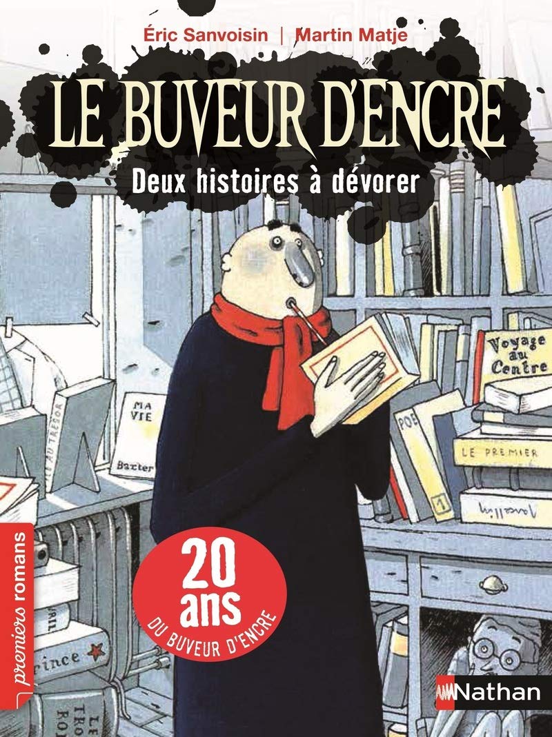 Le Buvuer d'encre: 2 histoires à dévorer: Edition anniversaire, 20 ans du buveur d'encre