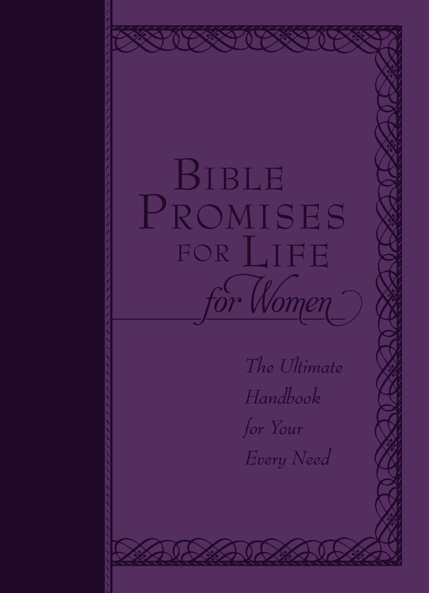 Bible Promises for Life For Women: The Ultimate Handbook for Your Every Need