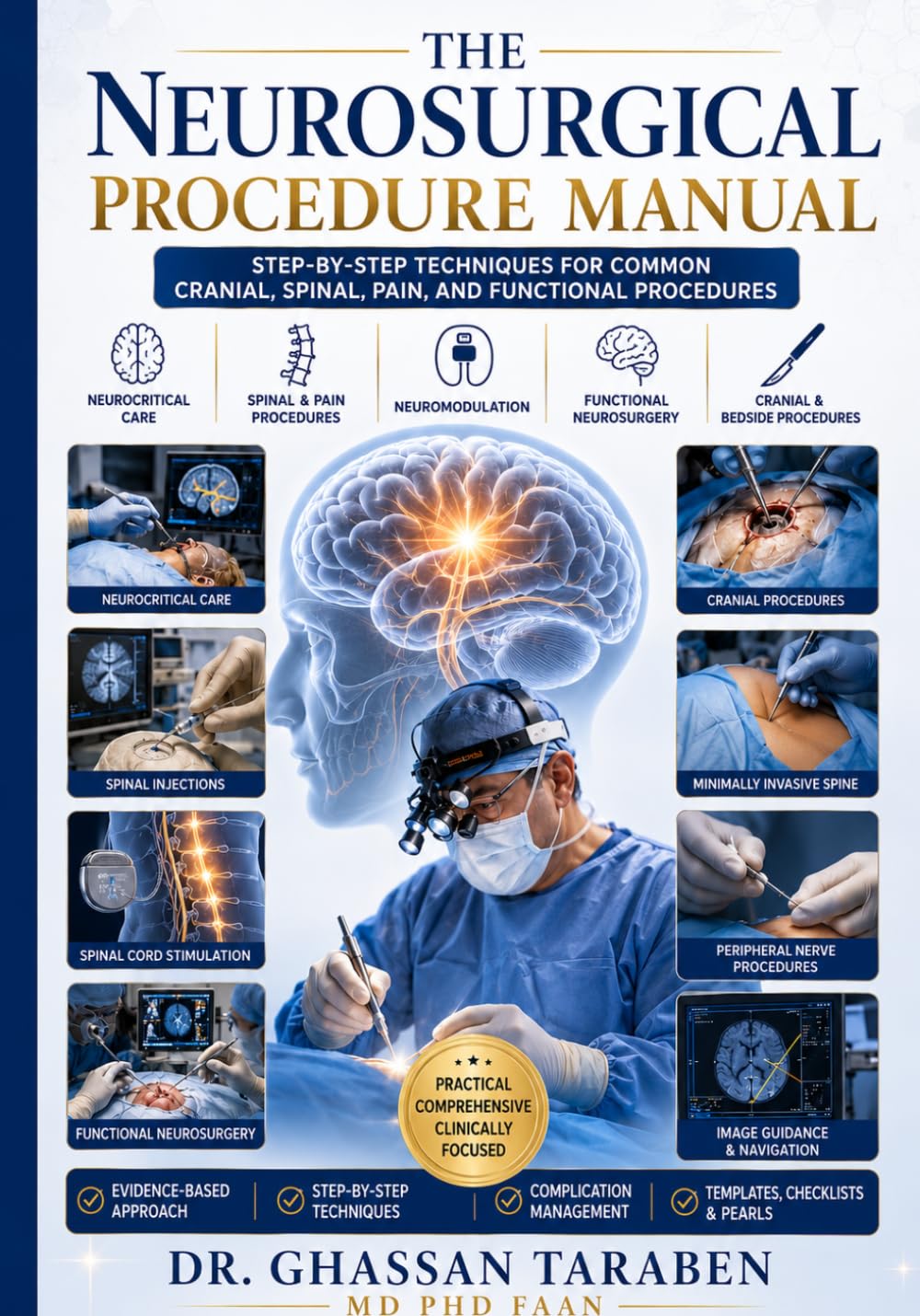 The Neurosurgical Procedure Manual: Step-by-Step Techniques for Common Cranial, Spinal, Pain, and Functional Procedure (Neuro-Pedia)