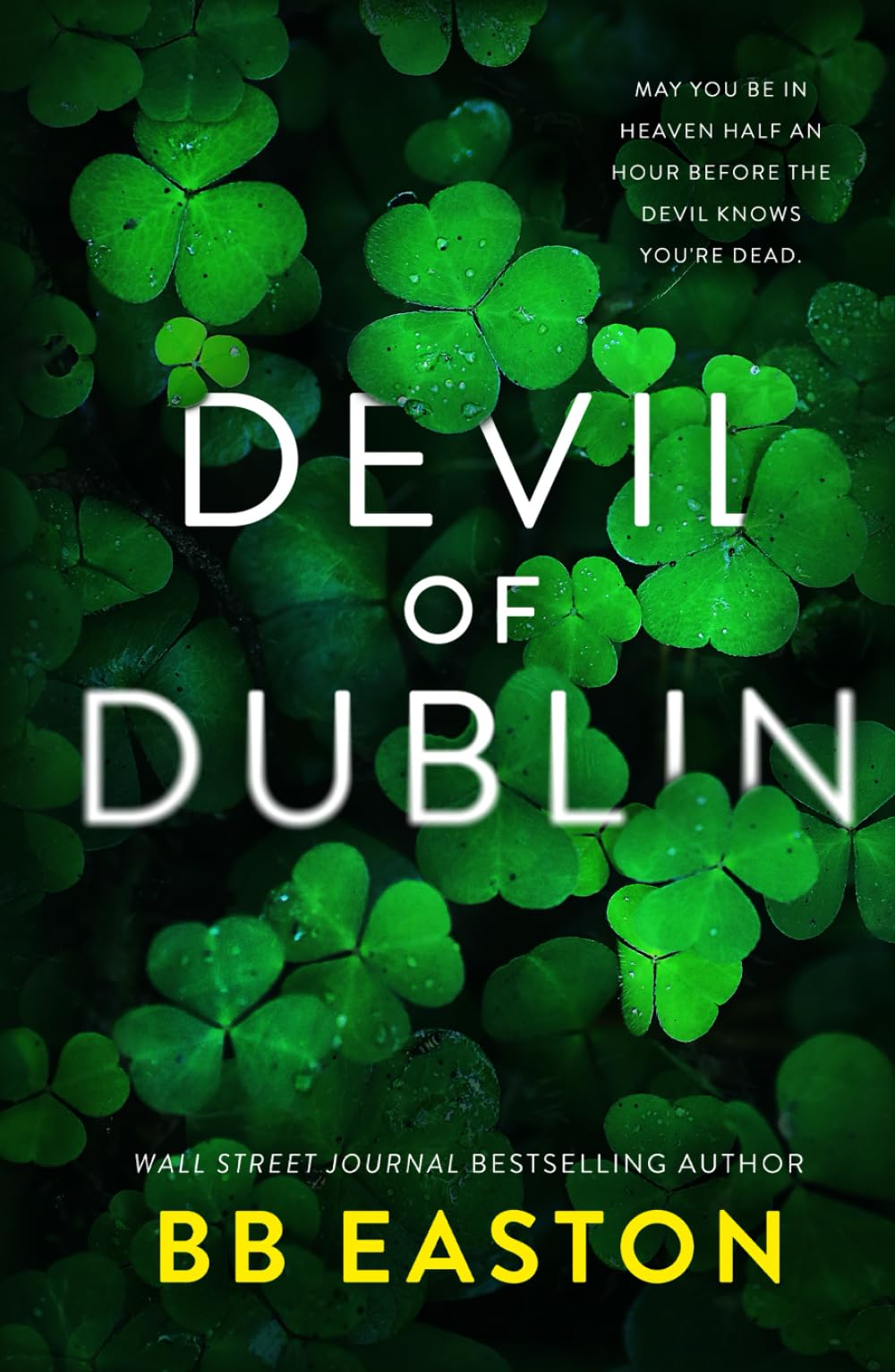 Devil of Dublin: A Dark Irish Mafia Romance (Special Edition)